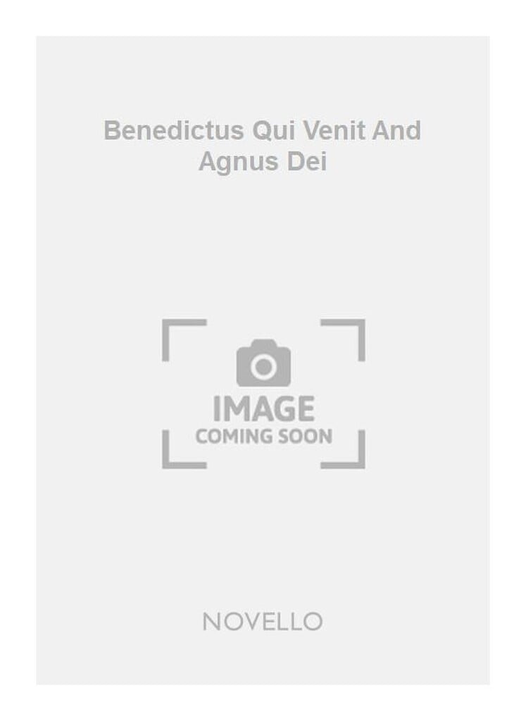 Benedictus Qui Venit And Agnus Dei